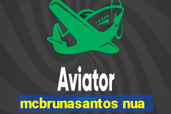 mcbrunasantos nua